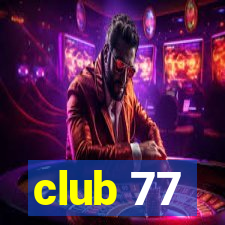 club 77